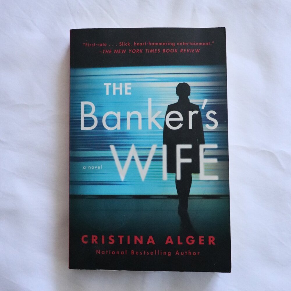The Banker's Wife by Cristina Alger‎ | Thriller | Mystery | Suspense | Paperback